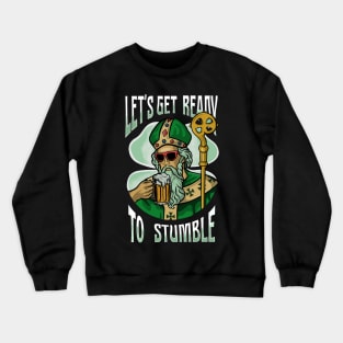 Lets Get Ready To Stumble Crewneck Sweatshirt